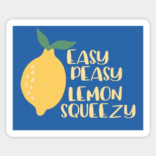 Bright and happy - easy peasy, lemon squeezy Sticker